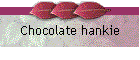 Chocolate hankie
