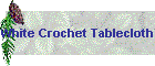 White Crochet Tablecloth