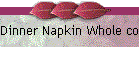 Dinner Napkin Whole color