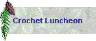 Crochet Luncheon