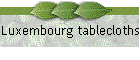 Luxembourg tablecloths
