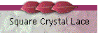 Square Crystal Lace