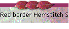 Red border Hemstitch Shower Curtain