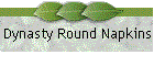 Dynasty Round Napkins